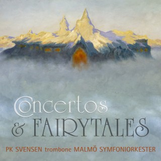 Concertos and Fairytales - Malmö Symfoniorkester, PK Svensen (Hybrid SACD)